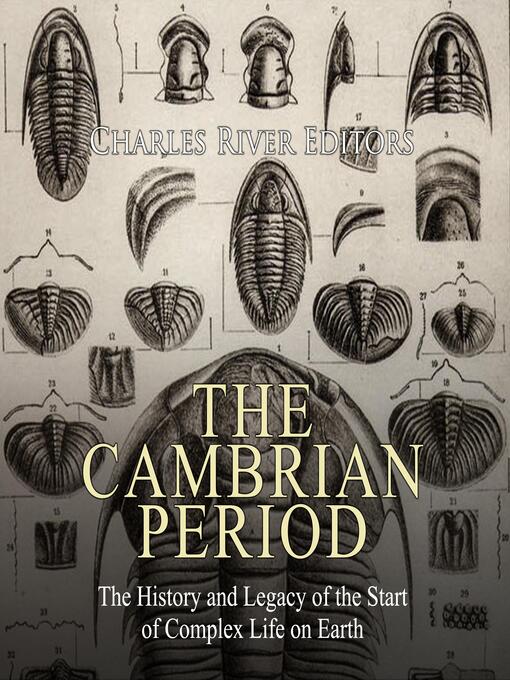 Title details for The Cambrian Period by Charles River Editors - Available
